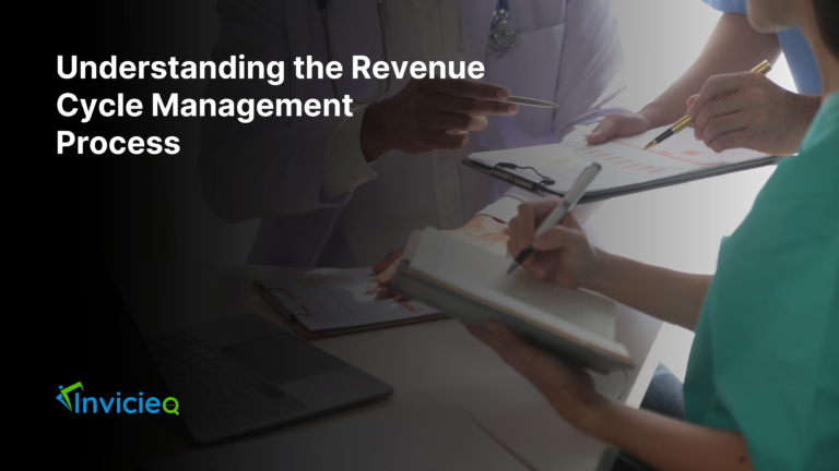 Understanding the Revenue Cycle Management Process.